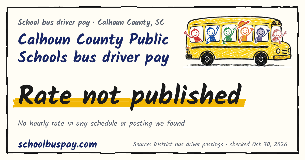Calhoun County Public Schools bus driver pay Rate not published — schoolbuspay.com