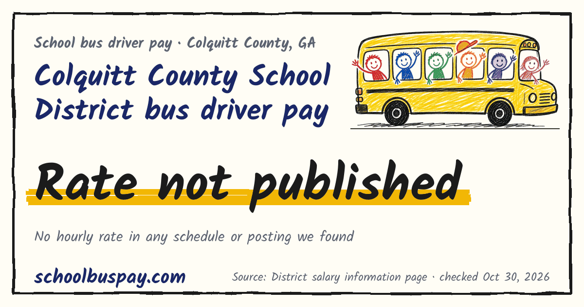 Colquitt County School District bus driver pay Rate not published — schoolbuspay.com